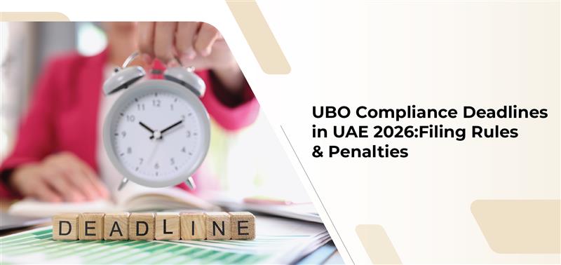 UBO Compliance Deadlines in UAE 2026: Filing Rules & Penalties